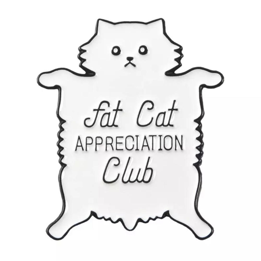 6/$30 Fat Cat Appreciation Club Enamel Pin